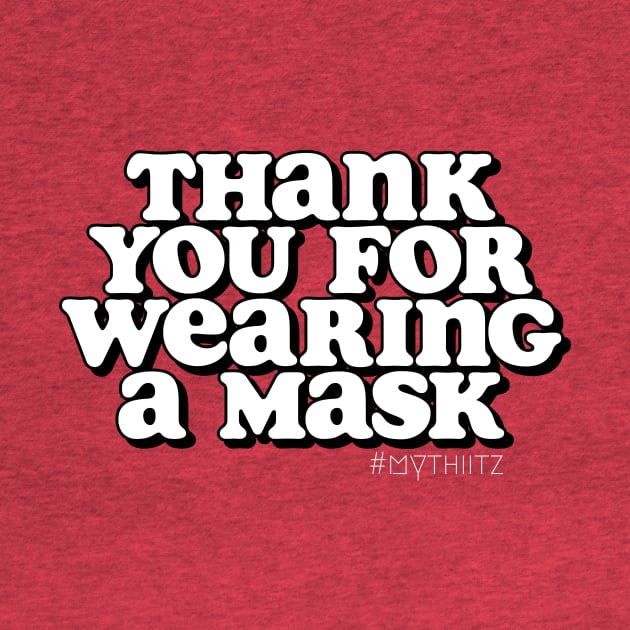 Thank You For Wearing A Mask by mythiitz